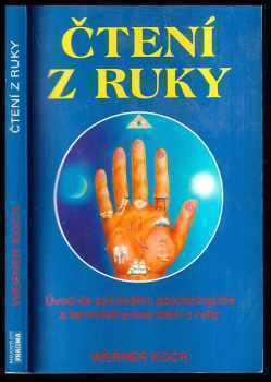 Čtení z ruky : úvod do spirituální, psychologické a karmické praxe čtení z ruky
