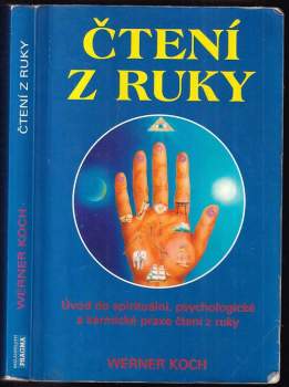 Čtení z ruky : úvod do spirituální, psychologické a karmické praxe čtení z ruky