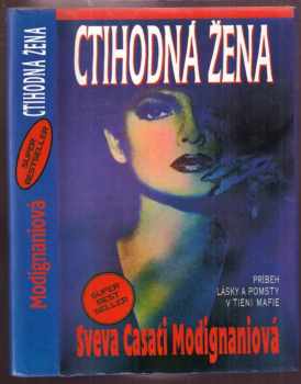 Sveva Casati Modignani: Ctihodná žena