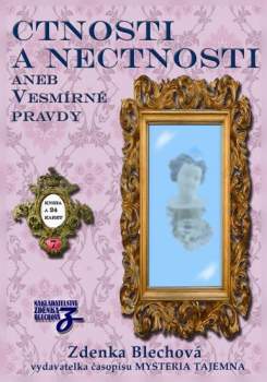 Ctnosti a nectnosti, aneb, Vesmírné pravdy