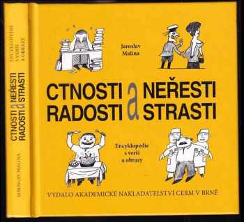 Jaroslav Malina: Ctnosti a neřesti, radosti a strasti : encyklopedie s verši a obrazy