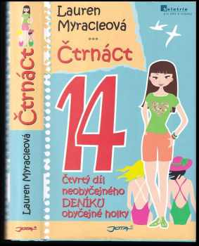 Čtrnáct : čtvrtý díl neobyčejného deníku obyčejné holky - Lauren Myracle (2011, Jota) - ID: 1561482