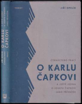 Čtrnáctero prací o Karlu Čapkovi a ještě jedna o Josefu Čapkovi jako přívažek
