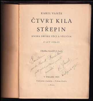 Karel Vaněk: Čtvrt kila střepin : kniha druhá věcí a věciček z let 1924-25 + podpis autora a věnování
