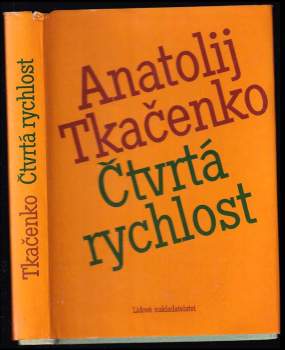 Anatolij Sergejevič Tkačenko: Čtvrtá rychlost