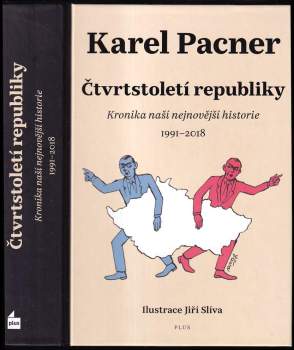Čtvrtstoletí republiky : kronika naší nejnovější historie 1991-2018