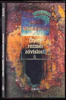 Juraj Minarčík: Čtvrtý rozměr závislosti