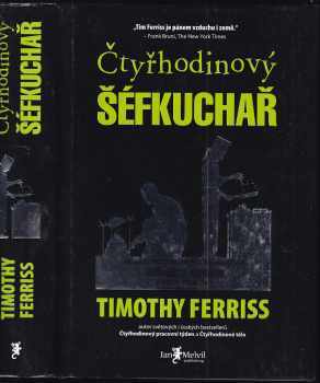 Timothy Ferriss: Čtyřhodinový šéfkuchař