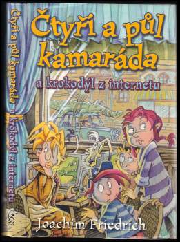 Čtyři a půl kamaráda a krokodýl z internetu