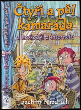 Čtyři a půl kamaráda a krokodýl z internetu