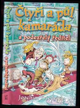 Čtyři a půl kamaráda a podezřelý ředitel