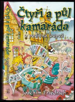 Čtyři a půl kamaráda a podivná loupež