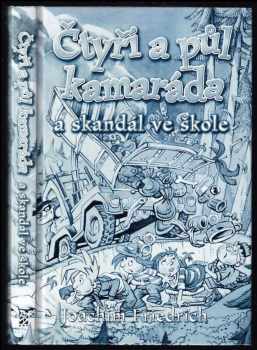 Čtyři a půl kamaráda a skandál ve škole