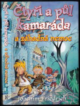 Čtyři a půl kamaráda a záhadná nemoc