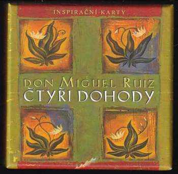 Miguel Ruiz: Čtyři dohody
