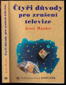 Jerry Mander: Čtyři důvody pro zrušení televize