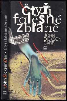 John Dickson Carr: Čtyři falešné zbraně