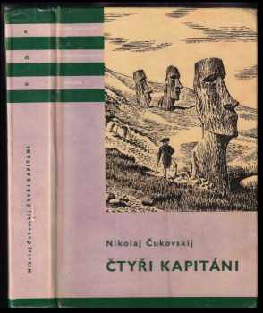 Nikolaj Kornejevič Čukovskij: Čtyři kapitáni : (velitelé fregat)