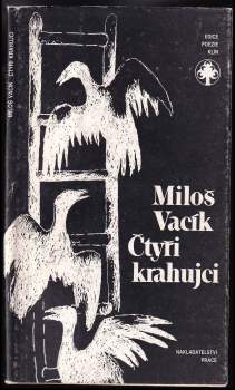 Miloš Vacík: Čtyři krahujci