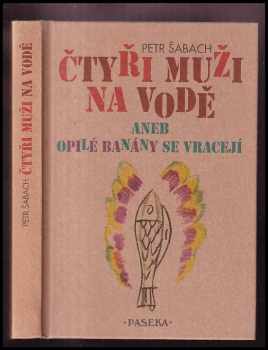 Čtyři muži na vodě, aneb, Opilé banány se vracejí