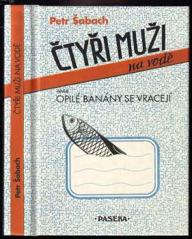 Čtyři muži na vodě, aneb, Opilé banány se vracejí
