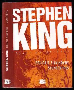 Stephen King: Čtyři po půlnoci - Policajt z knihovny - Sluneční pes