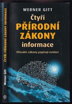 Werner Gitt: Čtyři přírodní zákony informace