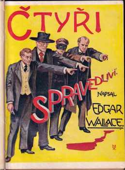 Čtyři spravedliví : detektivní román - Edgar Wallace (1931, A. Altrichter) - ID: 1955610