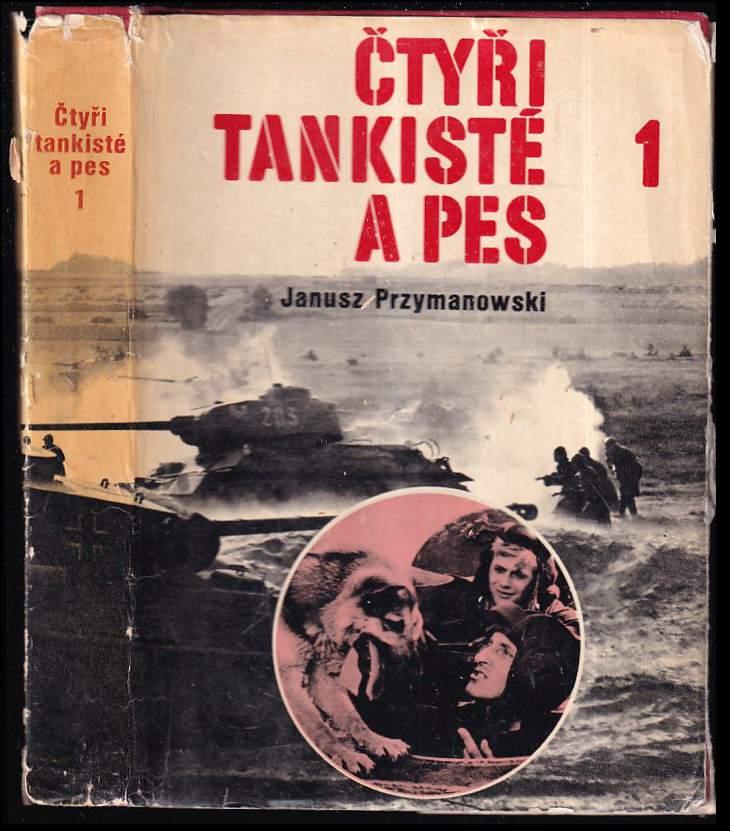 Čtyři tankisté a pes : 1 - Janusz Przymanowski (1982, Lidové nakladatelství) - ID: 1894325