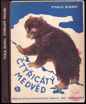 Vitalij Valentinovič Bianki: Čtyřicátý medvěd a jiné povídky o zvířatech a lovcích