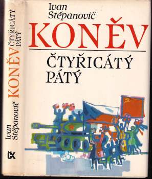 Ivan Stepanovič Konev: Čtyřicátý pátý