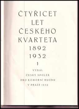 Čtyřicet let Českého kvarteta 1892-1932