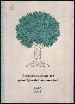Jan Kühndel: Čtyřistapadesát let prostějovské starorežné : 1518-1968 : K dějinám výsadního domu U zeleného stromu v Prostějově