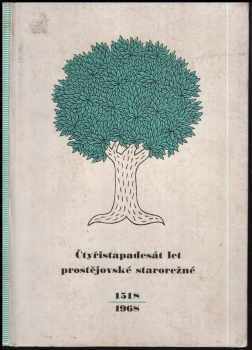 Čtyřistapadesát let prostějovské starorežné 1518-1968