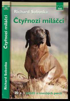 Richard Sobotka: Čtyřnozí miláčci