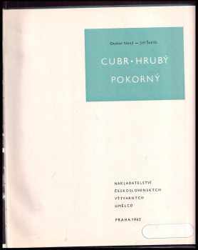 Otakar Nový: Cubr, Hrubý, Pokorný