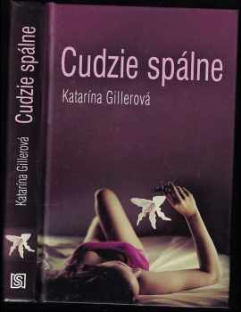Katarína Gillerová-Brezníková: Cudzie spálne