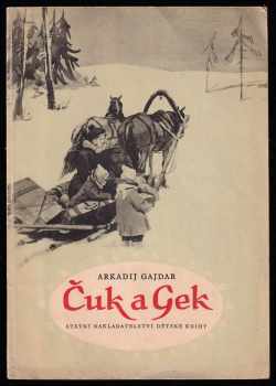 Čuk a Gek - Arkadij Petrovič Gajdar (1956, Státní nakladatelství dětské knihy) - ID: 251559