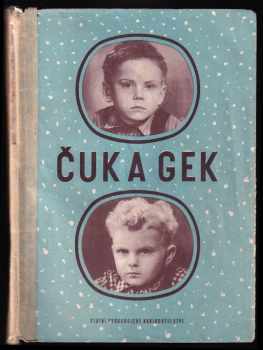 Arkadij Petrovič Gajdar: Čuk a Gek
