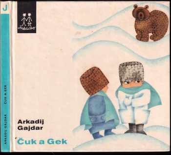 Čuk a Gek - Arkadij Petrovič Gajdar (1973, Albatros) - ID: 796269