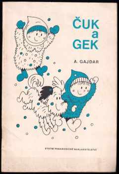 Arkadij Petrovič Gajdar: Čuk a Gek