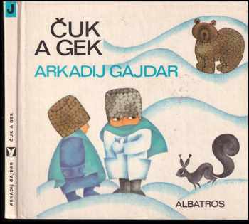Čuk a Gek - Arkadij Petrovič Gajdar (1979, Albatros) - ID: 95975