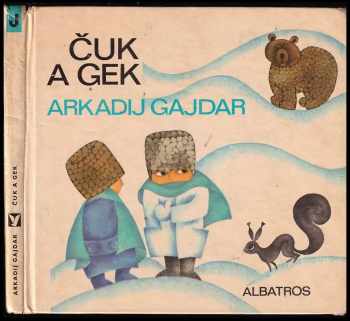 Čuk a Gek - Arkadij Petrovič Gajdar (1979, Albatros) - ID: 690157