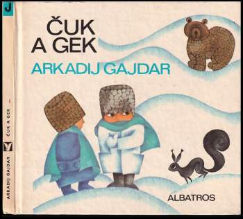 Čuk a Gek - Arkadij Petrovič Gajdar (1979, Albatros) - ID: 777400