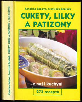 Cukety, lilky a patizony v naší kuchyni
