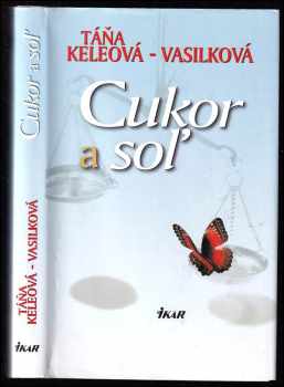 Cukor a soľ - Táňa Keleová-Vasilková (2004, Ikar) - ID: 407728