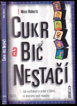 Wess Roberts: Cukr a bič nestačí