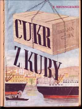 Rudolf Brunngraber: Cukr z Kuby