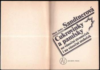 Marie Janků-Sandtnerová: Cukrovinky a pamlsky na vánoční stromeček i na vánoční stoleček