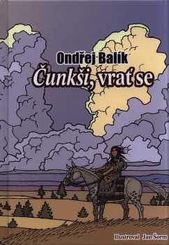 Ondřej Balík: Čunkši, vrať se